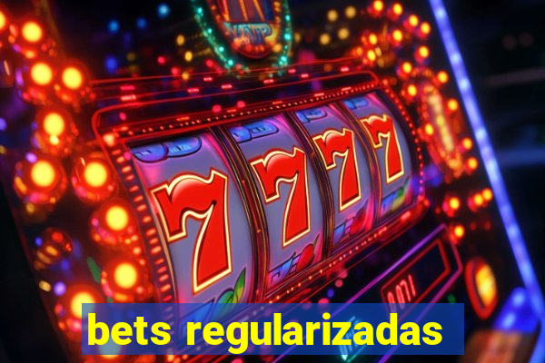 bets regularizadas